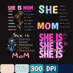 She is mom svg png,She Is Strong Svg png,bible Verses Svg png,Mom svg Png,Empowered Women svg png,Strong Mom Svg png,Chr