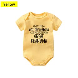 Only The Best Grandmas Get Promoted To Great Grandmababy onesies newborn funny infant onesies