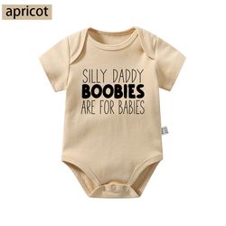 Silly Daddy Boobies Are For Babiesbaby onesies newborn funny infant onesies