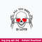 All You Need Is Love Svg, Skull Love Svg, Png Dxf Eps Digital File.jpeg