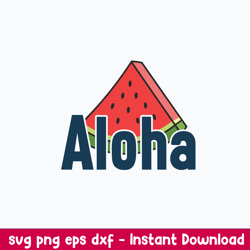 aloha svg, watermelon svg, png dxf eps digital file