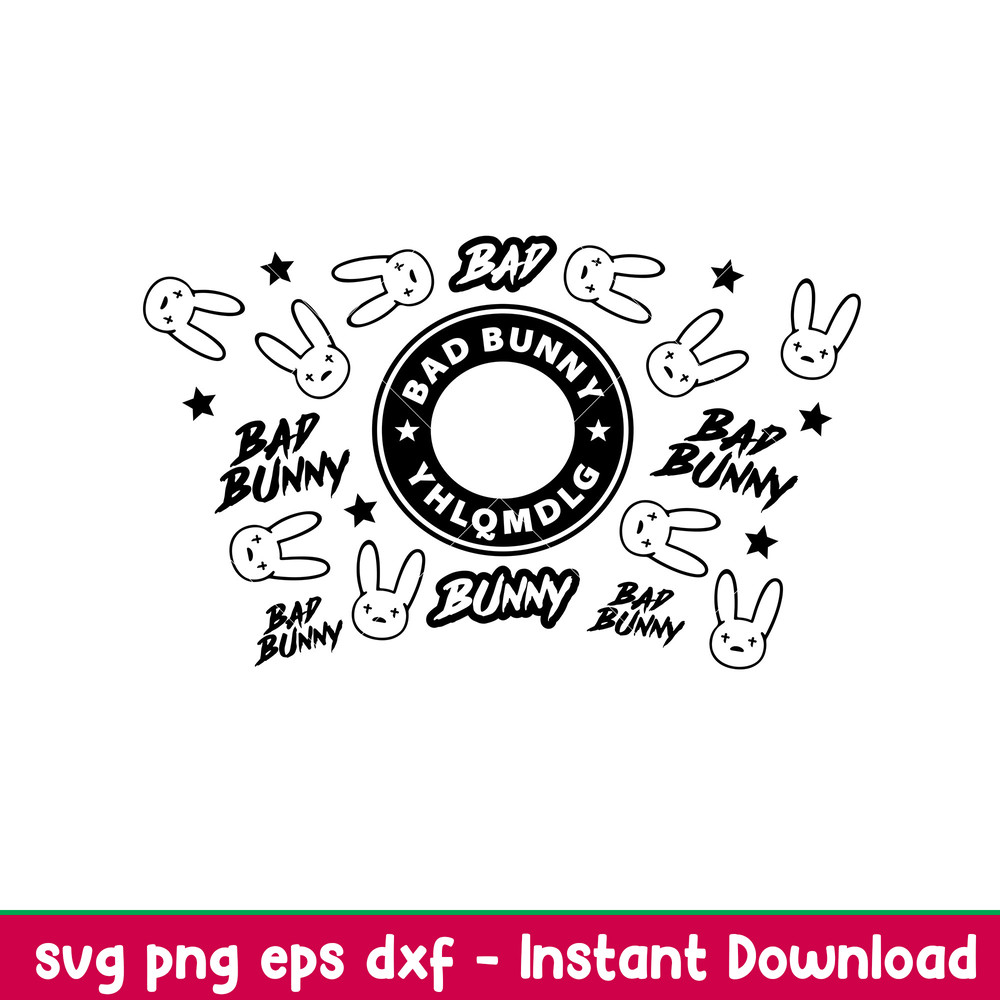 Bad Bunny Full Wrap, Bad Bunny Starbucks Full Wrap Svg, Yo Perreo Sola Svg, Bad bunny logo Svg, El Conejo Malo Svg, png,eps, dxf file.jpeg