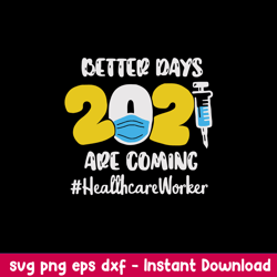 better days are coming healthcare worker svg, nurse svg, png dxf eps digital file