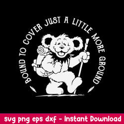 bound to cover just a little more ground svg, bear svg, png dxf eps file