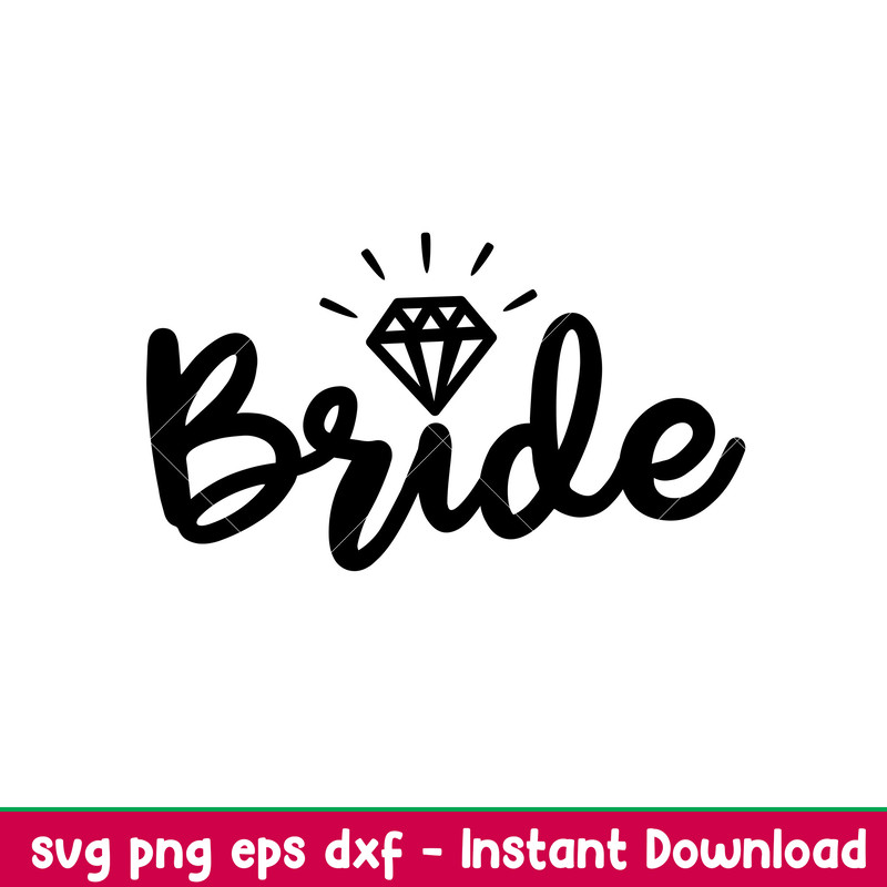Bride, Bride Svg, Wedding Svg, Team Bride Svg, Bride Diamond Svg,png,dxf,eps file.jpeg