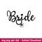 Bride, Bride Svg, Wedding Svg, Team Bride Svg, Bride Ring Svg,png,eps,dxf file.jpeg