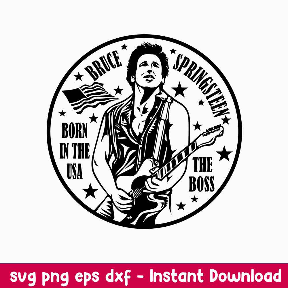 Bruce Springsteen Born In The Usa The Boos Svg, Bruce Springsteen USA Svg, Png Dxf Eps File.jpeg