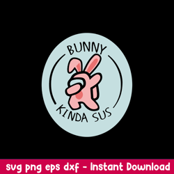bunny among us svg, among us svg, png dxf eps digital file