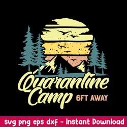 camp quarantine camping svg, camping svg, png dxf eps file