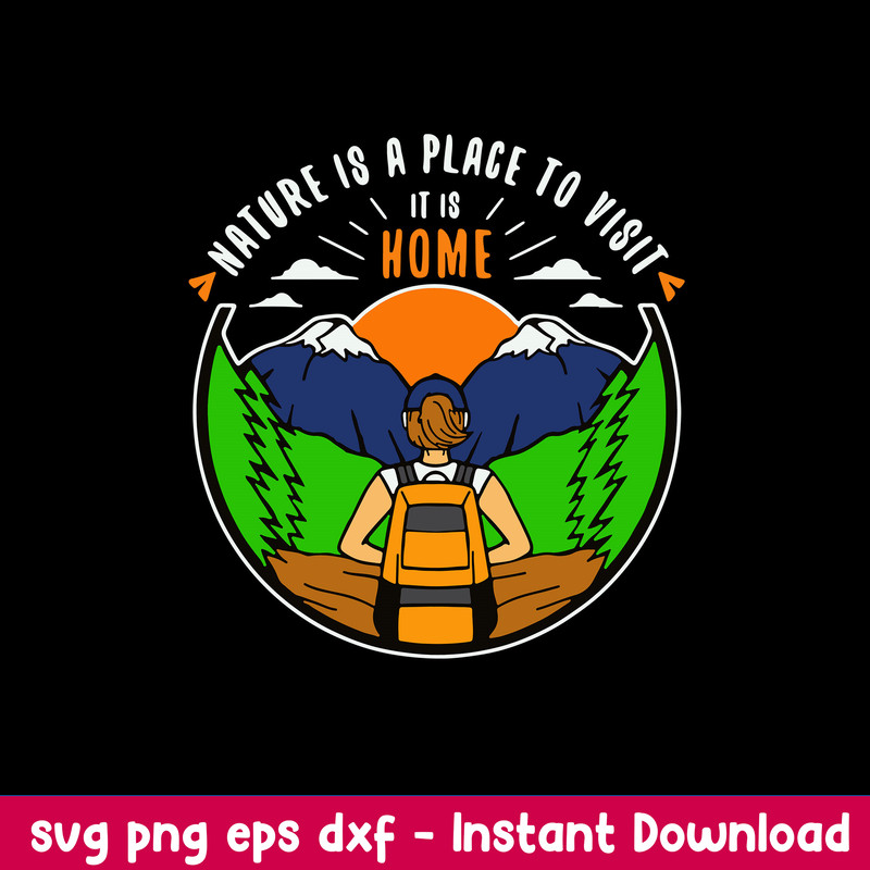 Camping Nature Is A Place To Visit It Is Home Svg, Camping Svg, Png Dxf Eps File.jpeg