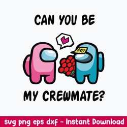 can you be my crewmate svg, among us svg, png dxf eps file