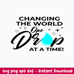 changing the world one drop at a time svg, changing the world svg, png dxf eps file