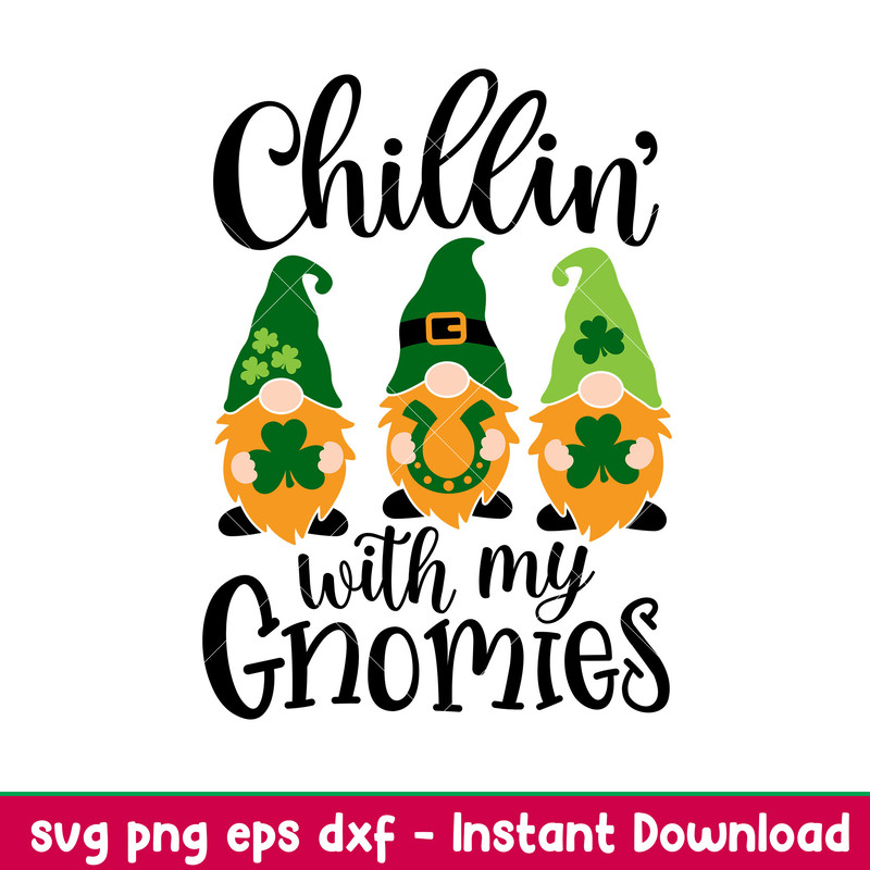 Chillin With My Gnomies 2, Chillin’ With My Gnomies Svg, St. Patrick’s Day Svg, Lucky Svg, Irish Svg, Clover Svg,png,dxf,eps file.jpeg