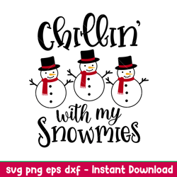 chillin with my snowmies, chillin with my snowmies svg, christmas teacher svg, merry christmas svg, png, dxf, eps file