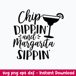 chip dippin_ and margarita sippin svg, funny svg, png dxf eps file