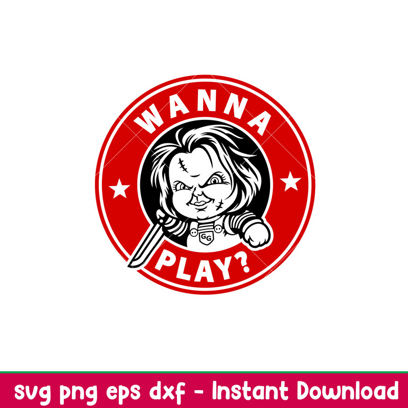Chucky Wanna Play, Chucky Wanna Play Svg, Halloween Svg, Starbucks Coffee ring Svg, Horror Movie Svg,PNG,DXF,EPS FILE.jpeg