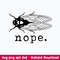 Cicadas Brood X 2021 Svg, Nope Svg, Png Dxf Eps File.jpeg