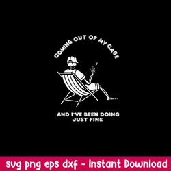 coming out of my cage and i_ve been doing just fine svg, png dxf eps digital file