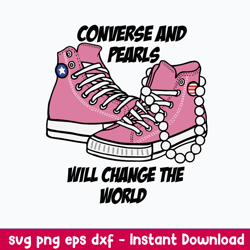 converse and pearls will change the world svg, coverse svg, png dxf eps file