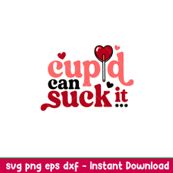 cupid can suck it, cupid can suck it svg, valentines day svg, valentine svg, love svg, png, dxf, eps file