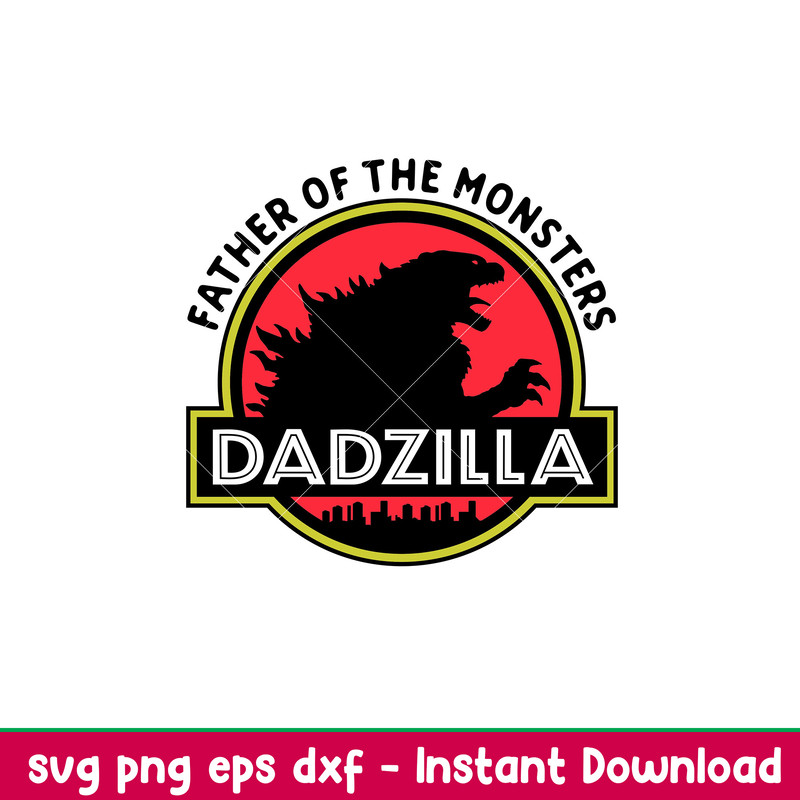 Dadzilla, Dadzilla Father of The Monsters Svg, Dad Life Svg, Father’s Day Svg, Best Dad Svg,png,dxf,eps file.jpeg