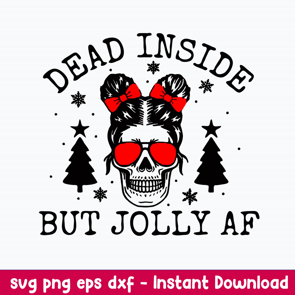 Dead Inside but Joly AF Messy Bun Svg, Mom Life Svg, Christmas Tree Svg, Png Dxf Eps File.jpeg