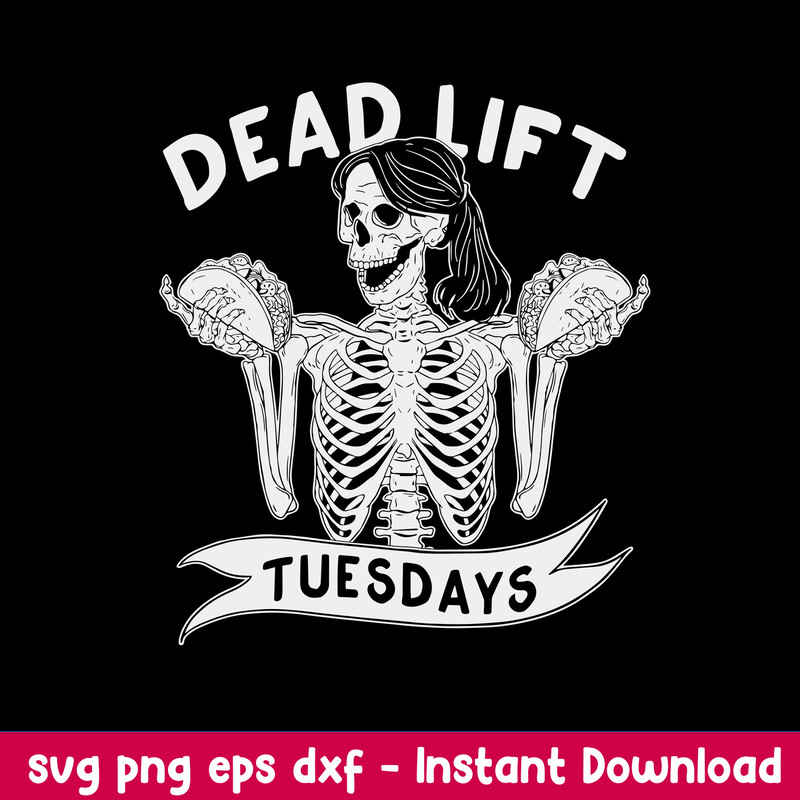 Dead Lift Tuesdays Svg, Skeleton Funny Svg, Png Dxf Eps File.jpeg