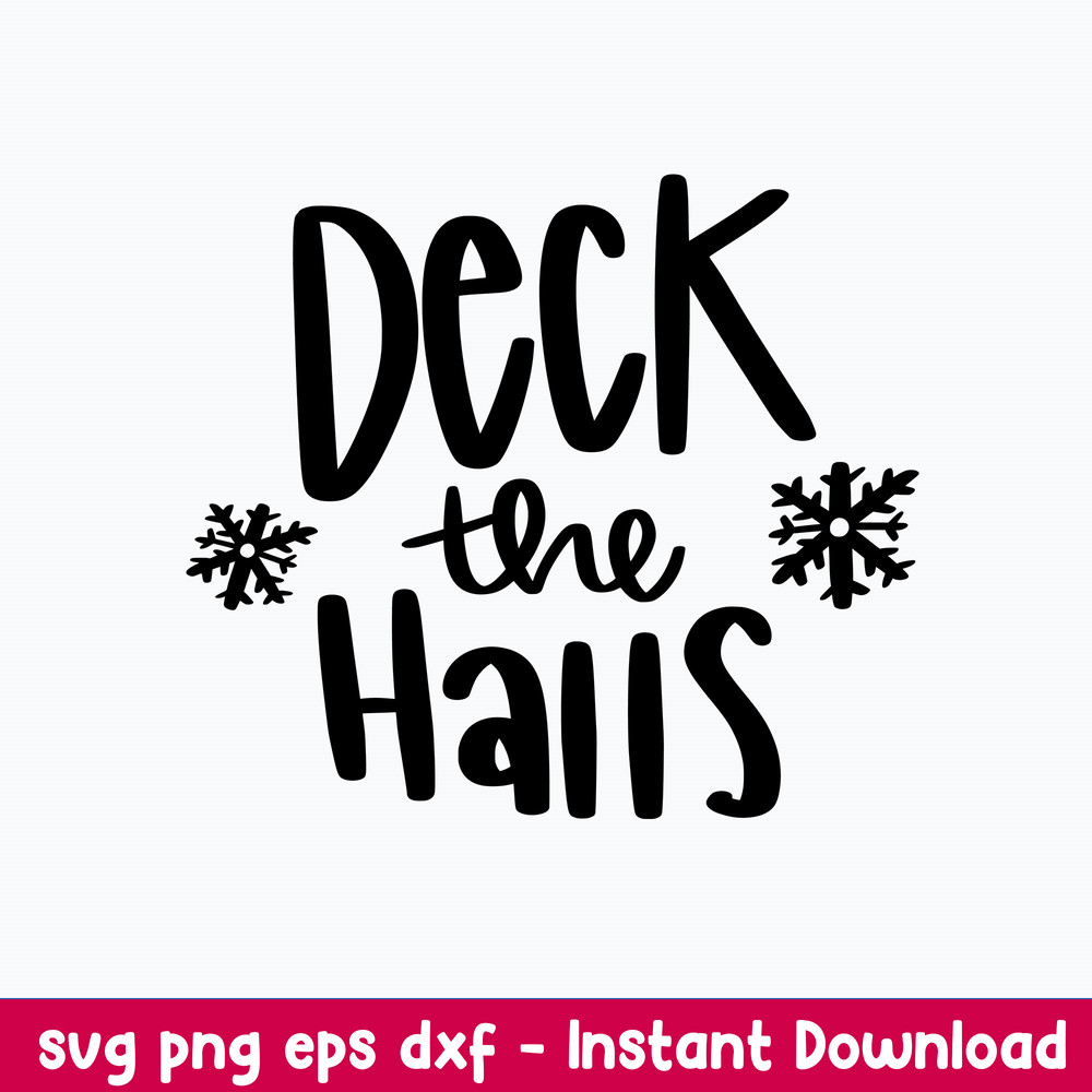 Deck the Halls Svg, Christmas Svg, Png Dxf Eps File.jpeg