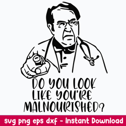 dr now do you look svg, do you look like you_re malnourished svg, png dxf eps file