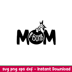 f bomb mom, f bomb mom svg, mom life svg, mothers day svg, best mama svg,png,dxf,eps file