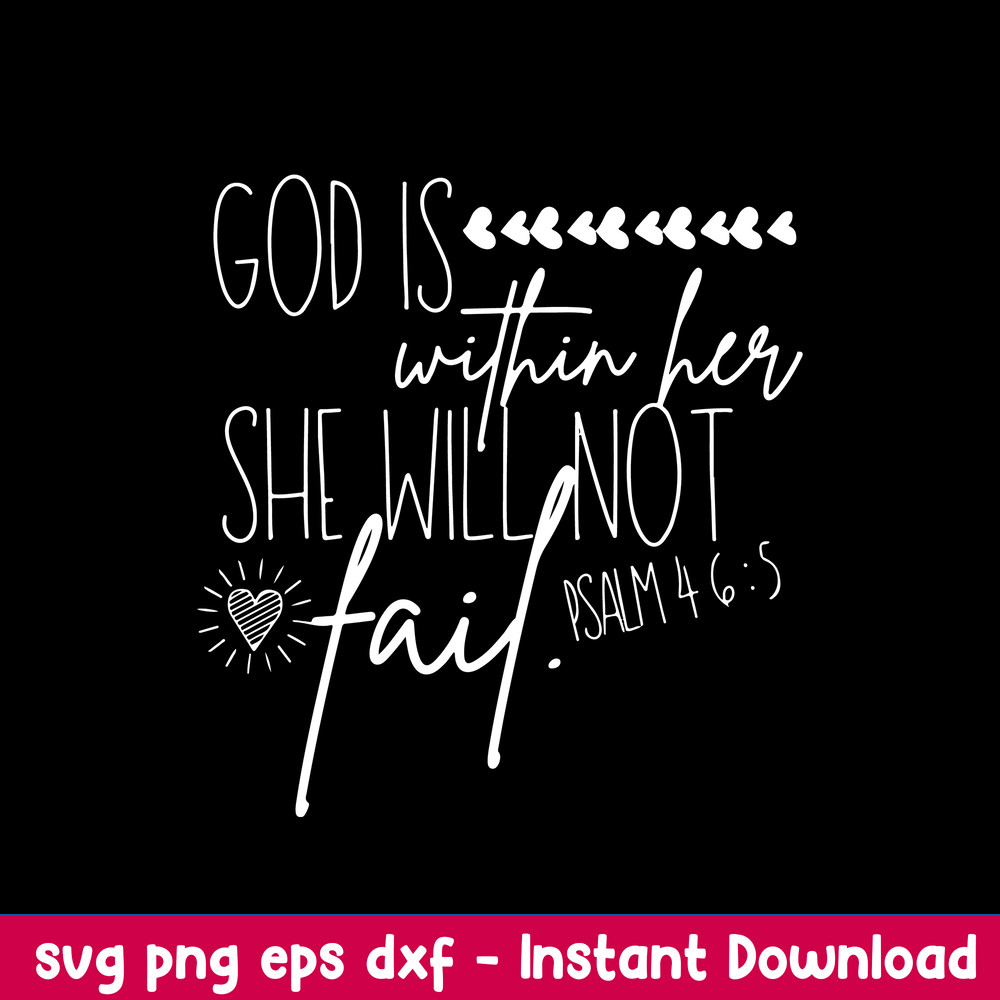 God Is Within Her She Will Not Fail Svg, png dxf Eps File.jpeg