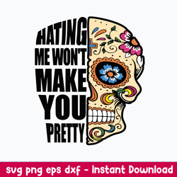 hating me won_t make you pretty svg, skull svg, png dxf eps file