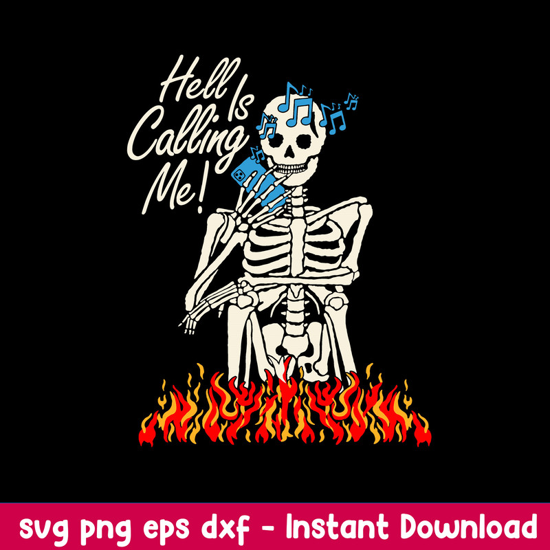 Hell Is Calling Svg, Skeleton Funny Svg, Png Dxf Eps File.jpeg