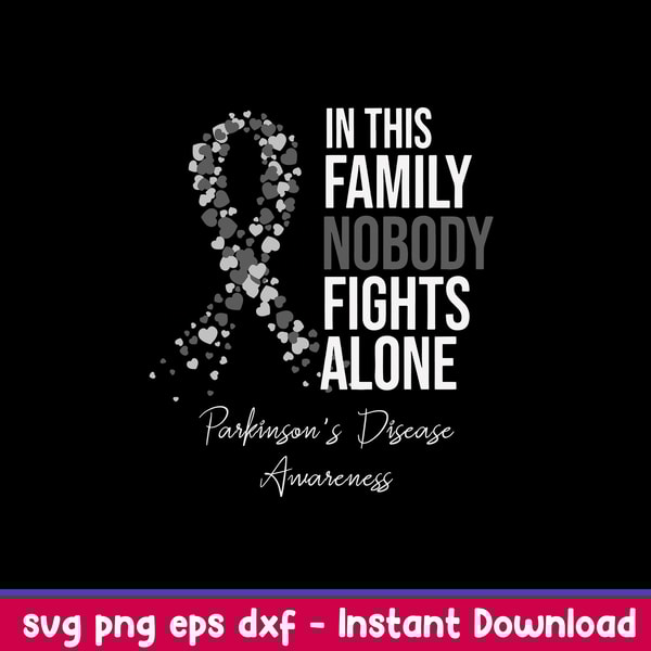 In This Family Nobody Fights Alone Parkinson Disease Awareness Svg, Png Dxf Eps File.jpeg