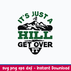 it is just a hill get over it svg, png dxf eps file
