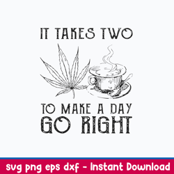 it takes two to make a day go right svg, png dxf eps file
