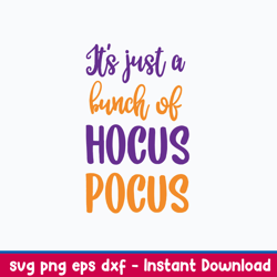 it_s just a bunch of hocus pocus svg, halloween svg, png dxf eps file