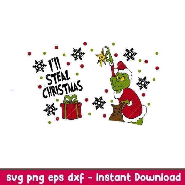 I_ll Steal Christmas Full Wrap, I’ll Steal Christmas Full Wrap Svg, Starbucks Svg, Coffee Ring Svg, Cold Cup Svg, png, dxf, eps file.jpeg