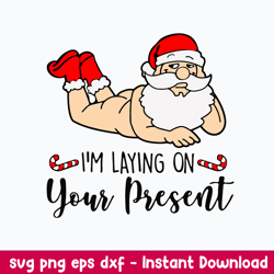 i_m laying on your present svg, funny santa claus svg, christmas svg, png dxf eps file