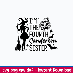 i_m the fourth sanderson sister svg, hocus pocus svg, halloween svg, png dxf eps file