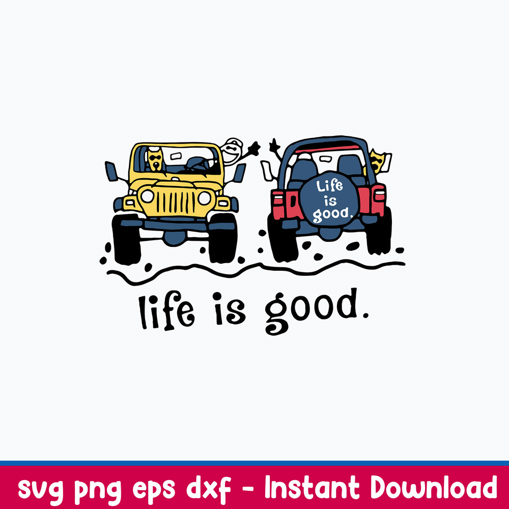 Jeep Life Is Good Svg, Jeep Car Lover, Drive Jeep Svg, Off Road Jeep Svg, Png Dxf Eps File.jpeg