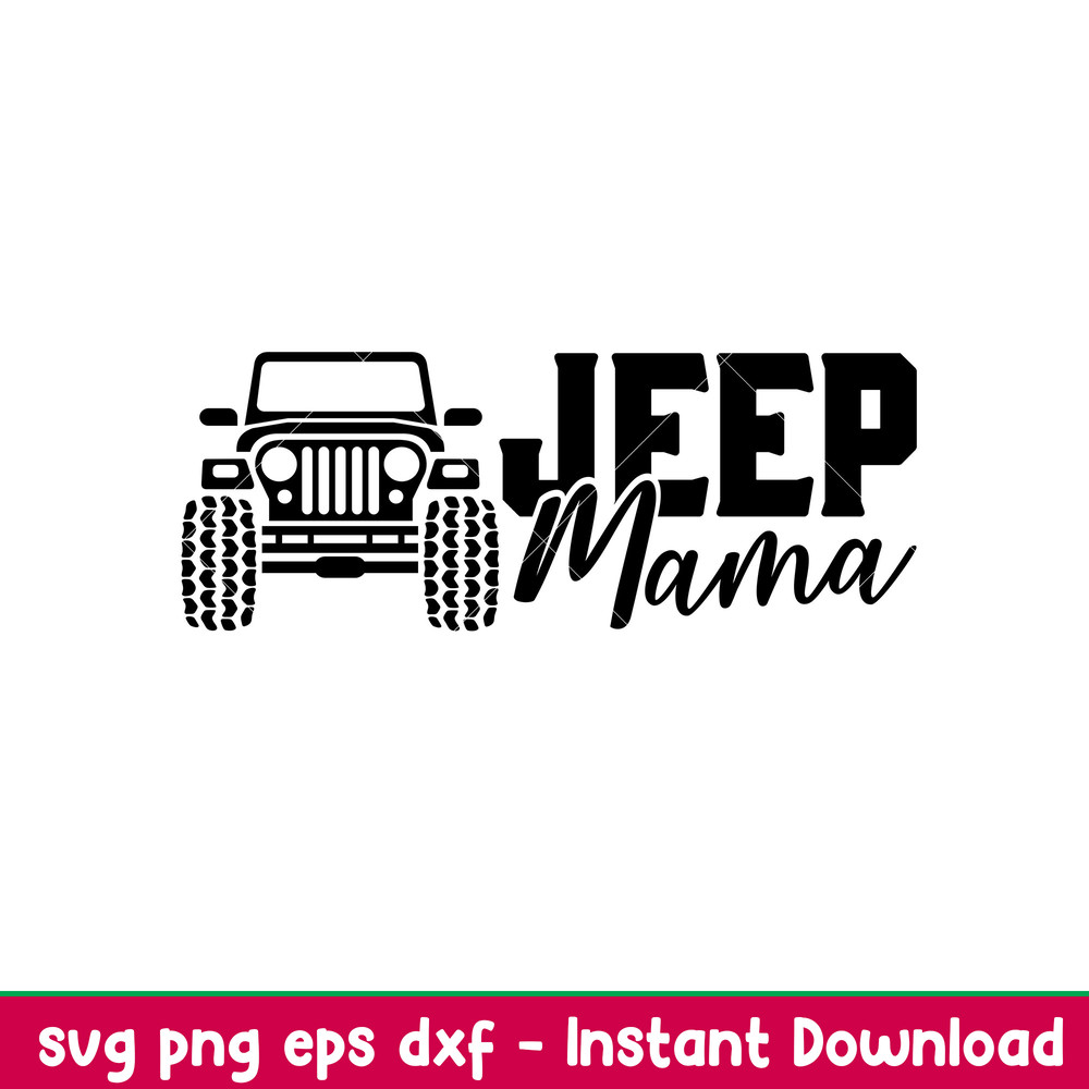 Jeep Mama, Jeep Mama Svg, Offroad Svg, Outdoors Svg, Outdoor Life Svg, png, eps, dxf file.jpeg