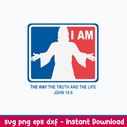 jesus i am the way truth and the life svg, jesus svg, png dxf eps file