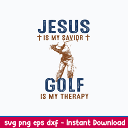 jesus is my savior golf is my therapy svg, png dxf eps file