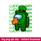 Lucky Charm 1, Lucky Charm Svg, St. Patrick’s Day Svg, Among Us Svg, Impostor Svg, png,dxf,eps file.jpeg