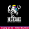 Merdad Dont Mess With My Mermaid Svg, Merdad Svg, Png Dxf Eps File.jpeg