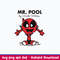 Mr Pool By Wade Wilson Svg, Mr. Pool Svg, Png Dxf Eps File.jpeg