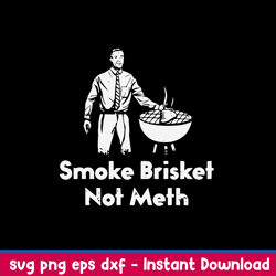 smoke brisket not meth svg, png dxf eps file