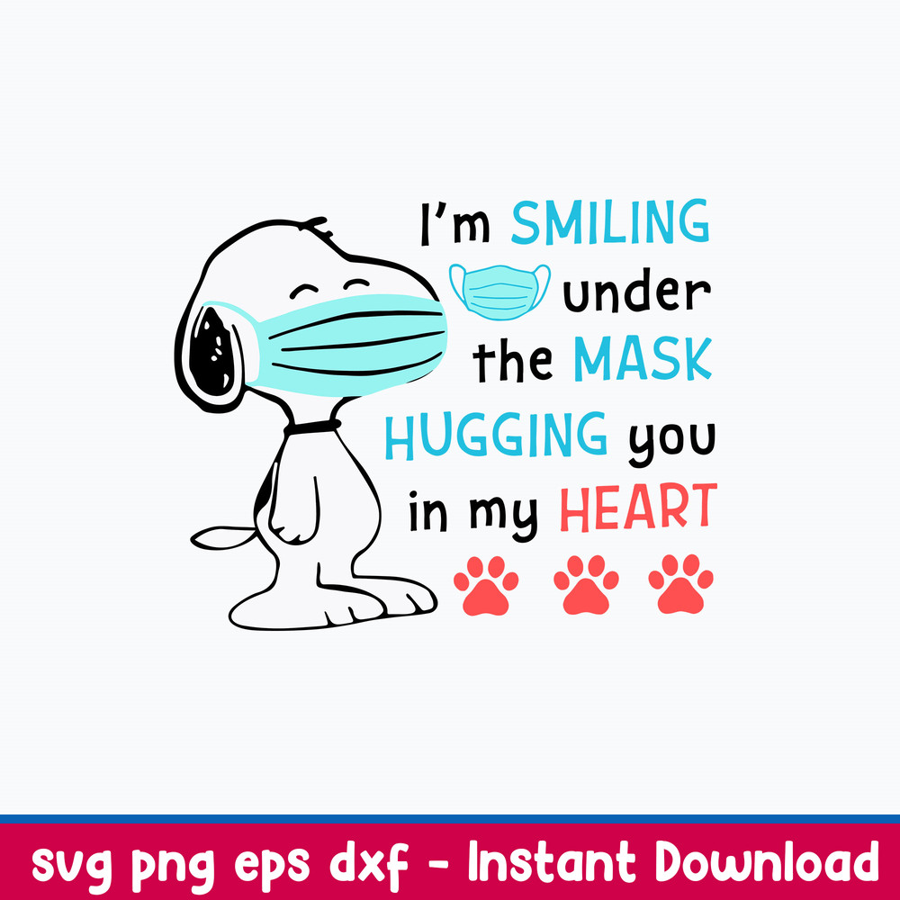 Snoopy I_m Smiling Under The Mask Hugging You In My Heart Svg, Png Dxf Eps File.jpeg