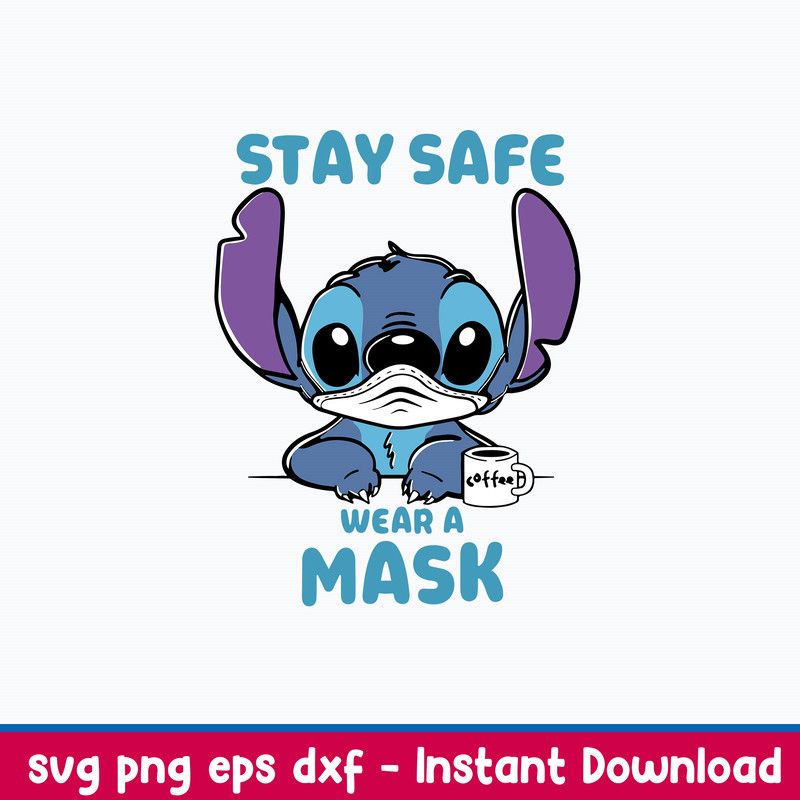 Stitch Stay Safe Wear A Mask Svg, Stitch Svg, Png Dxf Eps File.jpeg